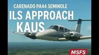 Carenado PA44 Seminole | ILS Approach into Austin (KAUS) from Dallas Fort Worth (KDFW) &ndash; MSFS