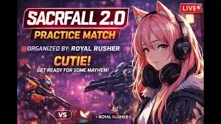 SACRFALL 2.0 Practice Match LIVE 🔥 | Fast FPS Action | Royal Rusher