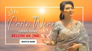 Beautiful Party Wear Collections for Every Occasion from Adi Mohini Mohan Kanjilal