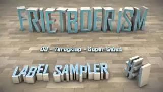 Frietboerism - Label Sampler #1 - 08 - Terugklap - Super Salad