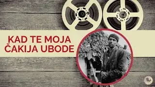Kad te moja čakija ubode (Krsto Papić, 1968.) dokumentarni
