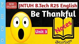Be Thankful Poem Notes in Telugu I New JNTUH R25 B.Tech English CE CSE EEE ME ChE IT