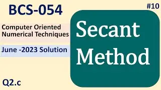 Secant Method | Computer Oriented Numerical Techniques | BCS054 | #10
