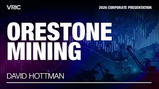 Orestone Mining Corporate Presentation | VRIC 2026