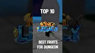 Top 10 Best Fruits For Dungeon | King Legacy #shorts #roblox #kinglegacy