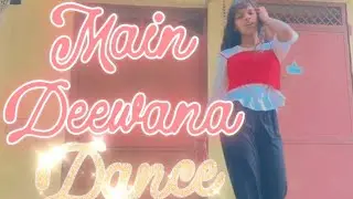Main Deewana || choreography by - raj sir ||dance cover by puja 🥰🥰#maindeewana #dance 