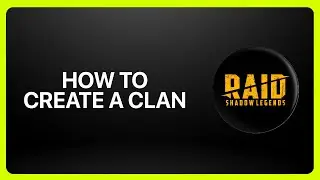 How To Create A Clan In Raid Shadow Legends 2025! Tutorial
