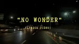 Alex Sevenrings - No Wonder (lyrics video)