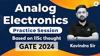 Practice session on Analog Electronics for GATE 2024 | Kavindra Krishna Sir (AIR-92) #gate_academy