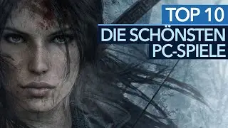 Top 10 der sch&ouml;nsten PC-Spiele - Beste PC-Grafik in 2017
