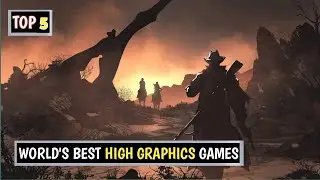 Top 5 World's Best High Graphics Games | Realistic Games 2022 | ProConsultancy