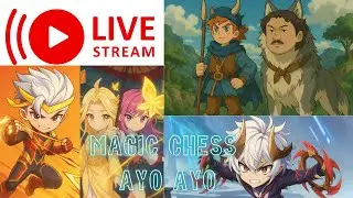 MAGIC CHESS AYO AYO | jam 3 kita mcgg sekarang chill dulu