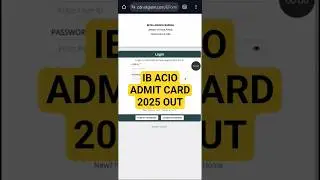 IB ACIO Admit Card 2025 OUT || How to download IB ACIO Admit Card 2025 #ibacioadmit card