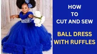 How to Cut and Sew a Ball Dress with Ruffles #ruffles #balldresswithruffles