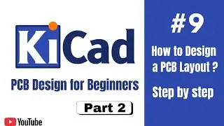 Kicad PCB Layout and routing tutorial video