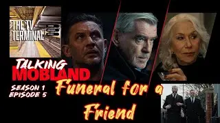 MobLand - Season 1 - Episode 5 - Funeral for a Friend - Recap & Review