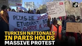 Parisian Turkish Community Protests over detention of Istanbul Mayor Ekrem İmamoğlu