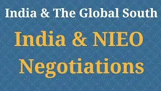 India NIEO UPSC | India's Leadership Role | New International Economic Order | UPSC PSIR