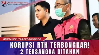 KEJARI PROBOLINGGO TAHAN DUA TERSANGKA KORUPSI LAMPU HIAS & RTH TAHUN ANGGARAN 2023
