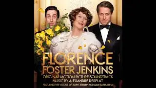 Florence Foster Jenkins (Official Soundtrack) - McMoon - Alexandre Desplat