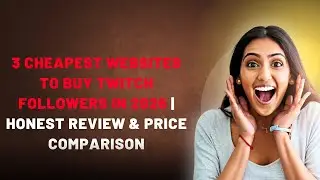 3 Cheapest Websites to Buy Twitch Followers in 2026 | Honest Review & Price Comparison