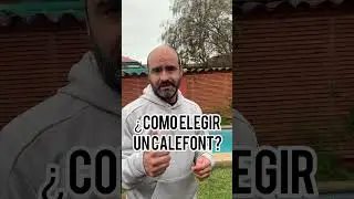 &iquest;C&oacute;mo elegir un calefont?