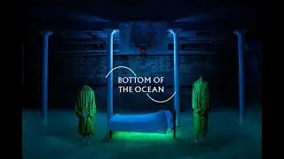 Bottom Of The Ocean | Trailer (Bonfire version)