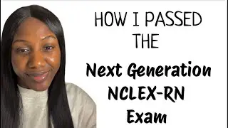 HOW I PASSED THE NEXT GENERATION NCLEX-RN EXAM / STUDY STRATEGIES + MATERIALS USED