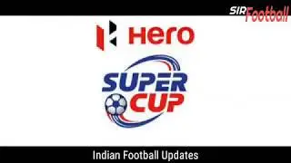 HERO SUPER CUP 2019 SCHEDULE DETAIL