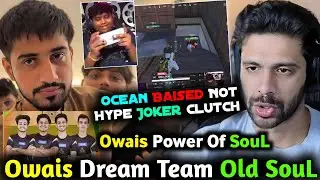 Ocean Not Hype Joker Clutch - Why Silent😳 Owais Dream Team Old SouL&hearts;️ Ocean on New SouL Mindset🥵 
