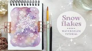 Dreamy Snowflakes: Watercolor Tutorial ❄️