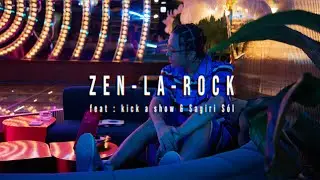 ZEN-LA-ROCK feat. Kick a Show & Sagiri S&oacute;l 『今夜はクラシックス』【MV】