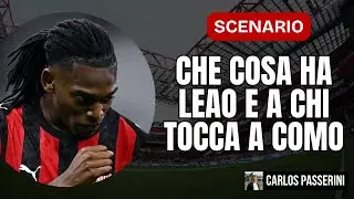 🙏🏼 TIMORE grosso per LEAO: cosa sta succedendo. Per il COMO c'è uno che scalpita
