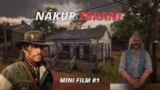 John nakupuje zbraně v Rhodes | Z Pohledu Johna Marstona |  Mini Film #1