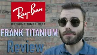 Ray-Ban Frank Titanium Review