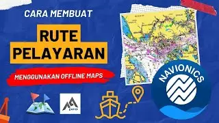 CARA MEMBUAT RUTE PELAYARAN DARI DAFTAR WAYPOINT MENGGUNAKAN ALL IN ONE OFFLINE MAPS DAN ALPINEQUEST