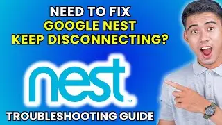 How to Fix Google Nest Keep Disconnecting [2025 Method]