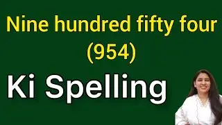 954 spelling | 954 ki spelling