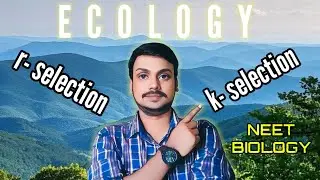 r selected & k selected species / NEET / BIOLOGY / ECOLOGY +3 Zoology hons