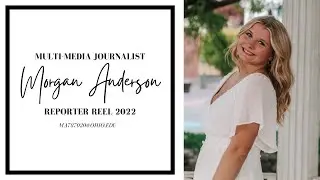 Morgan Anderson - *Student* Reporter Reel 2022