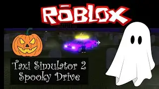 Taxi Simulator 2 - Как добраться до Spooky Drive [ROBLOX]