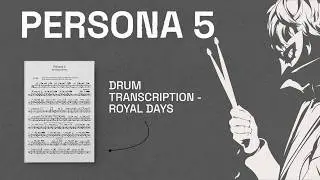 Persona 5 - Royal Days (FREE DRUMSHEET MUSIC)