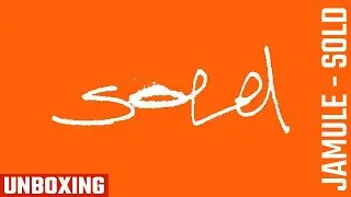 JAMULE - SOLD (LTD.BOX) UNBOXING