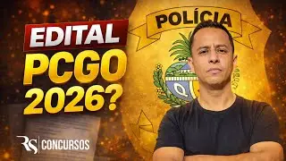 PCGO 2026: SINAIS REAIS de que o edital está se aproximando