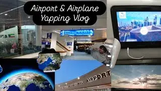 Airplane & Airport Vlog from Philippines to Kuwait Yapping Session
