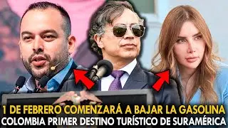 ¡OFICIAL! 1 DE FEBRERO COMIENZA A BAJAR LA GASOLINA. COLOMBIA PRIMER DESTINO TURÍSTICO DE SURAMÉRICA