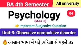 🔥 Psychology BA 4th Semester MJC 5 important question l obsessive compulsive disorder #pyschology