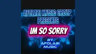 IM SO SORRY