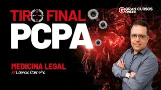 Concurso PC PA - Tiro Final  - Medicina Legal com L&aacute;ercio Carneiro
