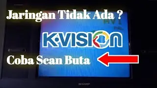 Cara Cari Siaran TV Receiver KVision [ Scan Buta ]